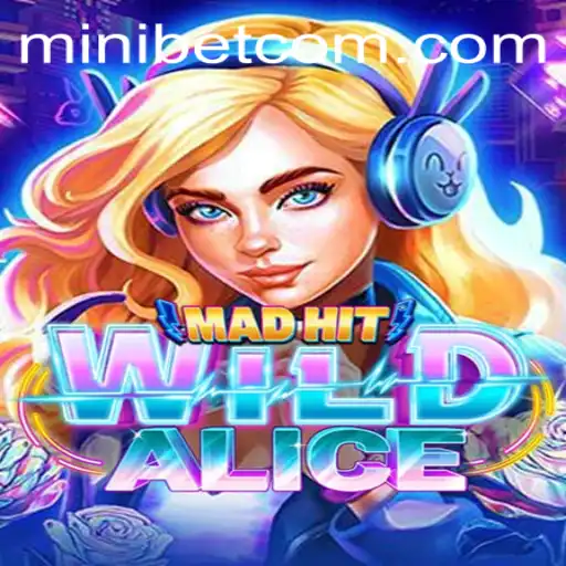 Exploring MadHitWildAlice: A Deep Dive into Game Mechanics and Strategy